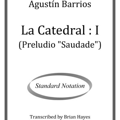 La Catedral 1 (Preludio ‘Saudade’) (Agustin Barrios)