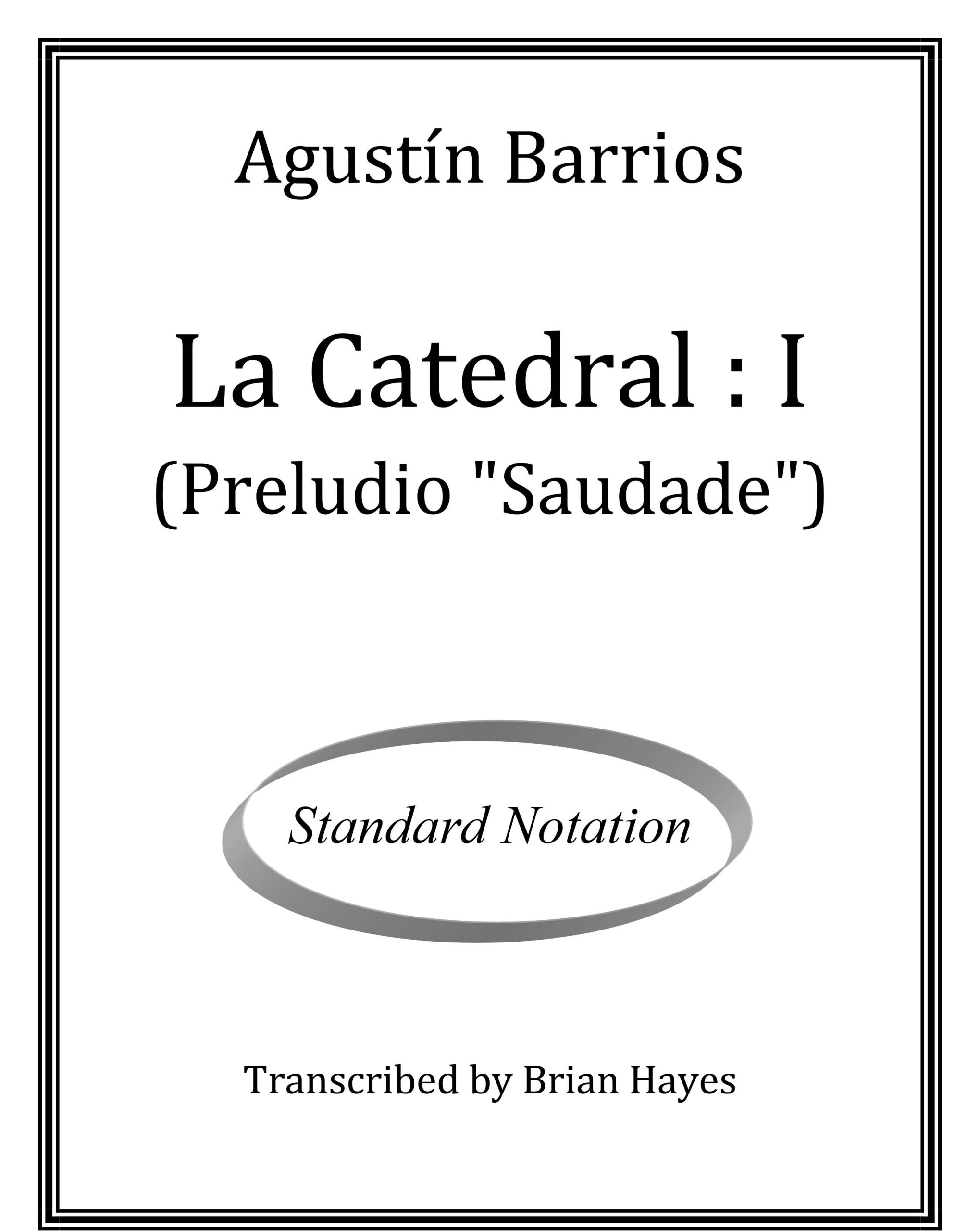 La Catedral 1 (Preludio ‘Saudade’) (Agustin Barrios)