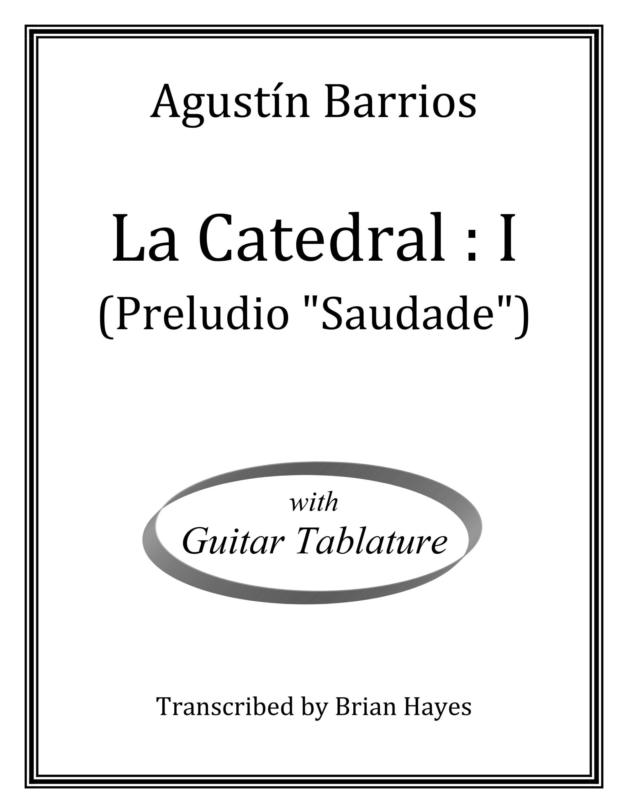 La Catedral I (Preludio ‘Saudade’) (Agustin Barrios)