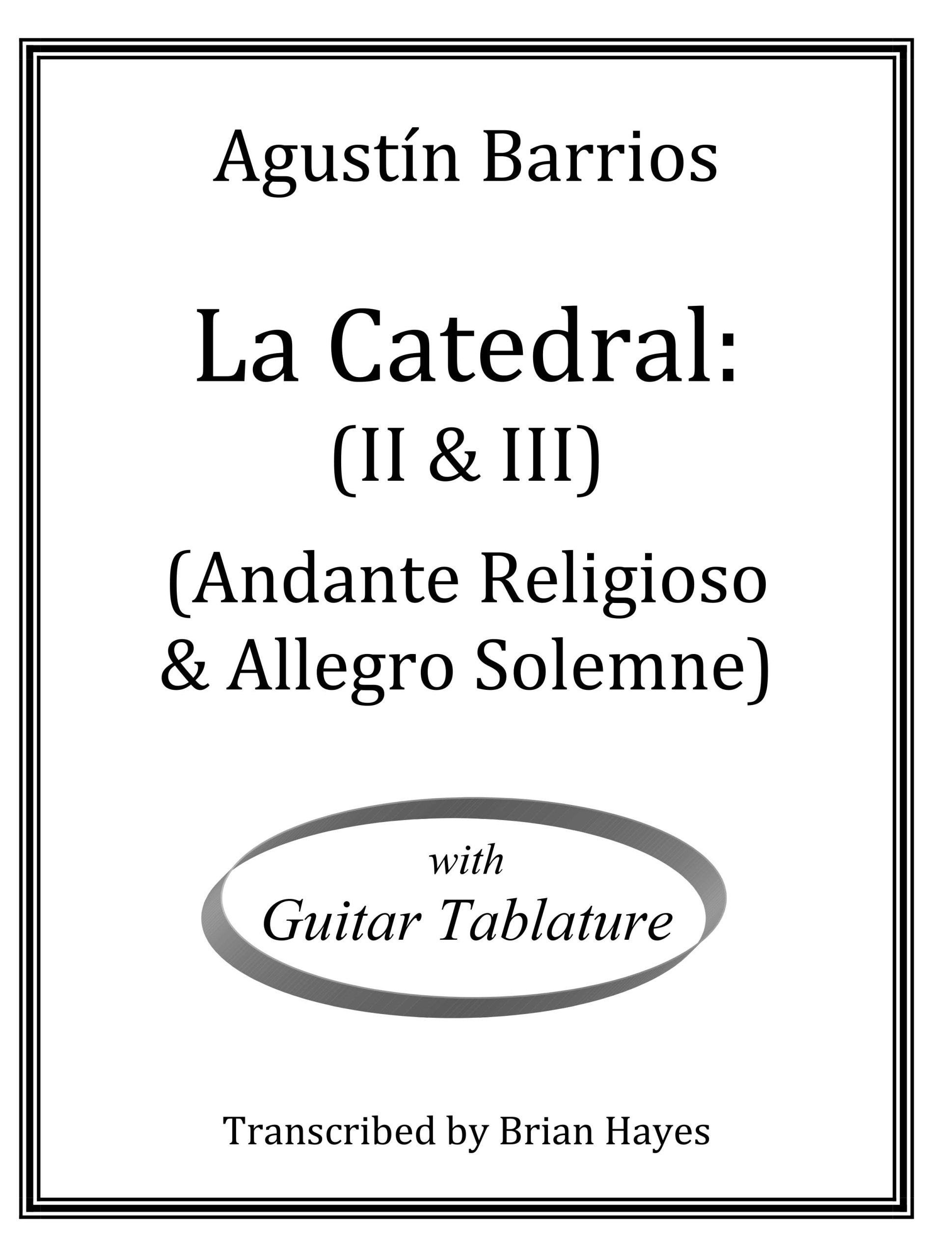 La Catedral 2 and 3 (Andante Religioso & Allegro Solemne)