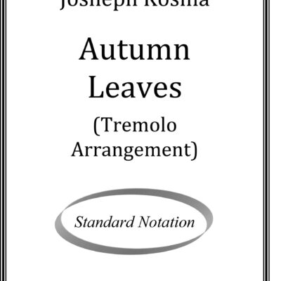 Autumn Leaves (Josheph Kosma) Tremolo Standard