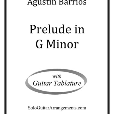 Prelude in G Minor (Agustín Barrios) – Standard Notation with Tablature