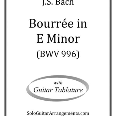 Bourrée in E Minor, BWV 996 (J.S. Bach) – Standard Notation with Tablature