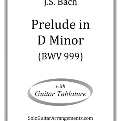 Prelude in D Minor, BWV 999 (J.S. Bach) – Standard Notation with Tablature